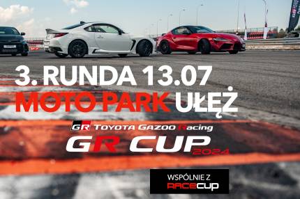 Harmonogram 3. rundy TOYOTA GR CUP - 13.07 Moto Park Ułęż